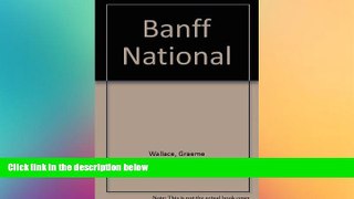 Must Have  Banff National Park: A Pictorial Guide  READ Ebook Online Audiobook