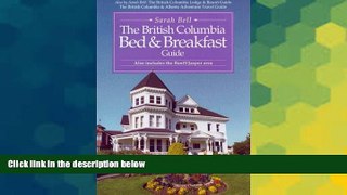 READ FULL  The British Columbia Bed   Breakfast Guide: Also includes the Banff/Jasper Area  READ
