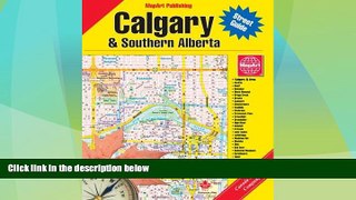 Big Deals  Calgary and Southern Alberta Street Atlas  Full Read Best Seller