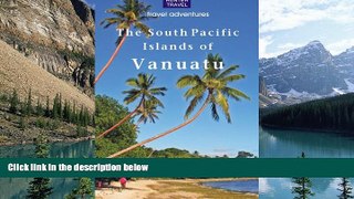 Big Deals  The South Pacific Islands of Vanuatu (Travel Adventures)  Best Seller Books Most Wanted