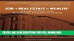 [PDF] Job + Real Estate = Wealth: A Guide to Part-Time Residential Property Investing Popular