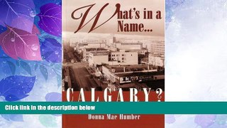 Big Deals  Whatâ€™s In a Name . . . Calgary?  Best Seller Books Most Wanted