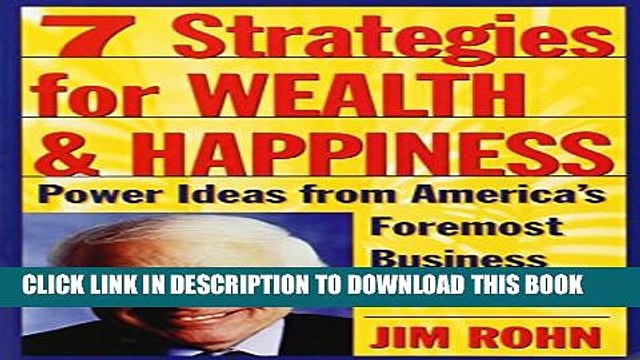 [PDF] 7 Strategies for Wealth Happiness: Power Ideas from America s Foremost Business