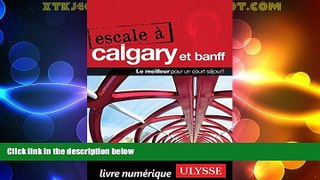 Big Deals  Escale Ã  Calgary et Banff (Ulysses Travel Guide Portugal) (French Edition)  Best