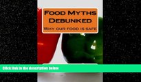 Popular Book Food Myths Debunked: Why our food is safe