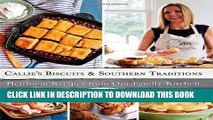 [PDF] Callie s Biscuits and Southern Traditions: Heirloom Recipes from Our Family Kitchen Full