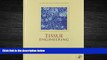 For you Tissue Engineering (Academic Press Series in Biomedical Engineering)