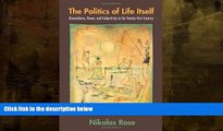 Popular Book The Politics of Life Itself: Biomedicine, Power, and Subjectivity in the Twenty-First