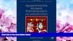 For you Quantitative Human Physiology: An Introduction (Academic Press Series in Biomedical