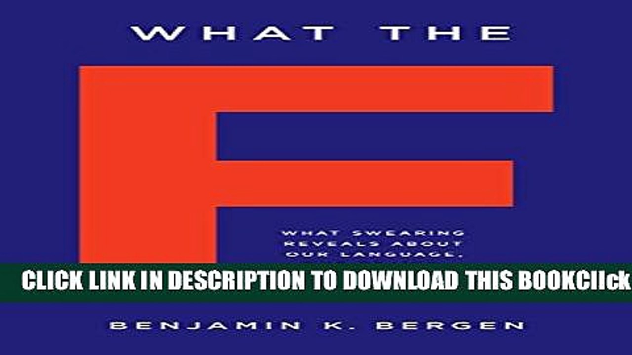 [PDF] What the F: What Swearing Reveals About Our Language, Our Brains, and Ourselves Full
