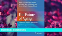 Online eBook The Future of Aging: Pathways to Human Life Extension