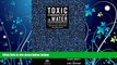 For you Toxic Cyanobacteria in Water: A Guide to their Public Health Consequences, Monitoring and
