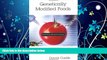 Online eBook Genetically Modified Foods: Debating Biotechnology (Contemporary Issues (Prometheus))