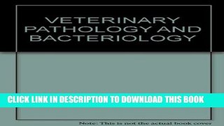 [PDF] VETERINARY PATHOLOGY AND BACTERIOLOGY Popular Online