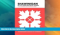 Big Deals  Shawinigan DIY City Guide and Travel Journal: City Notebook for Shawinigan, Quebec