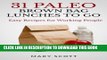 [PDF] 31 Paleo Brown Bag Lunches to Go: Easy Recipes for Working People (Volume 2) Full Colection