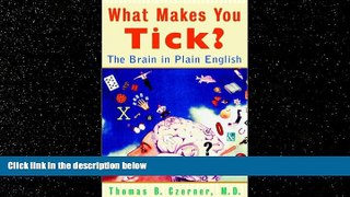Popular Book What Makes You Tick?: The Brain in Plain English