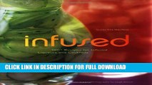 [Read PDF] Infused: 100  Recipes for Infused Liqueurs and Cocktails Ebook Free