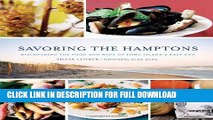 [Read PDF] Savoring the Hamptons: Discovering the Food and Wine of Long Island s East End Ebook Free
