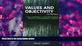 Online eBook Values and Objectivity in Science: The Current Controversy about Transgenic Crops