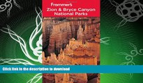 READ BOOK  Frommer s Zion   Bryce Canyon National Parks (Park Guides) FULL ONLINE