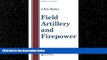 Online eBook Field Artillery and Firepower (Combined Army s Library Series, Vol 1)