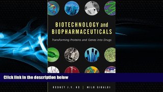 For you Biotechnology and Biopharmaceuticals: Transforming Proteins and Genes into Drugs