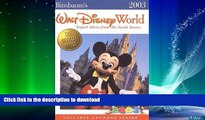 FAVORITE BOOK  Birnbaum s Walt Disney World 2003: Expert Advice from the Inside Source  GET PDF
