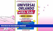 READ BOOK  Universal Orlando with Kids : Your Ultimate Guide to Orlando s Universal Studios,