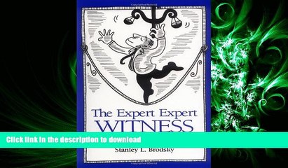 READ THE NEW BOOK The Expert Expert Witness: More Maxims and Guidelines for Testifying in Court