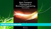 For you Basic Transport Phenomena in Biomedical Engineering,Third Edition