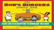 [PDF] The Bob s Burgers Burger Book: Real Recipes for Joke Burgers Popular Colection