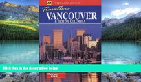 Big Deals  Vancouver and British Columbia (Thomas Cook Travellers)  Full Ebooks Best Seller