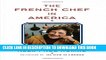[PDF] The French Chef in America: Julia Child s Second Act Popular Online