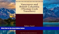 Big Deals  Vancouver and British Columbia (Thomas Cook Travellers)  Best Seller Books Best Seller