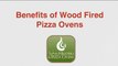 Benefits of Wood Fired Pizza Ovens