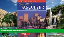Books to Read  Vancouver and British Columbia (Thomas Cook Travellers)  Full Ebooks Most Wanted