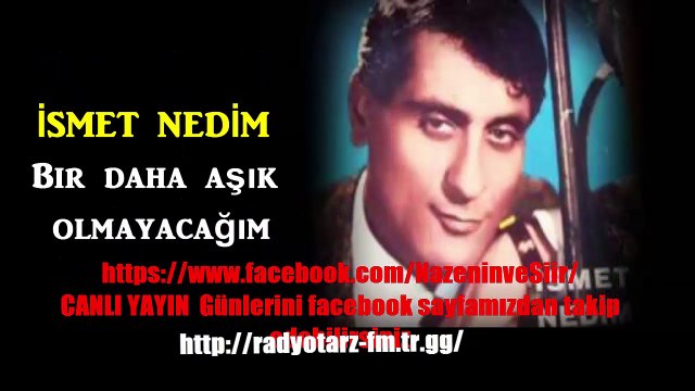 İsmet Nedim Saatçi Bir daha Aşık Olmayacağım