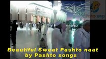 Pashto naat Beautiful Sweat Pashto naat 2016