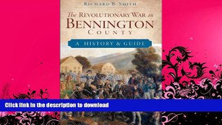 EBOOK ONLINE  The Revolutionary War in Bennington County:: A History and Guide  PDF ONLINE