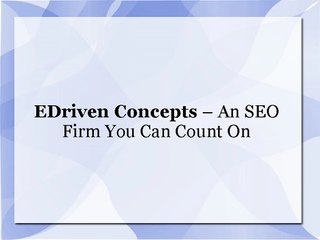 EDriven Concepts – An SEO Firm You Can Count On