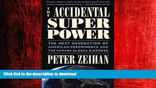 FAVORIT BOOK The Accidental Superpower: The Next Generation of American Preeminence and the Coming