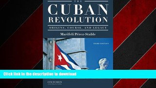 READ THE NEW BOOK The Cuban Revolution: Origins, Course, and Legacy READ EBOOK