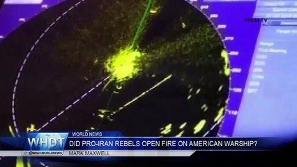Did Pro Iran Rebels Open Fire on American Warship