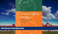 For you Protein Folding Kinetics: Biophysical Methods