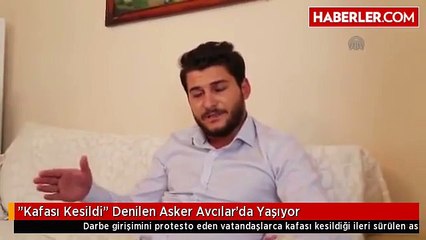 "Kafası Kesildi" Denilen Asker Avcılar'da Yaşıyor