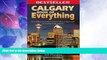 Big Deals  Calgary Book of Everything: Everything You Wanted to Know About Calgary and Were Going