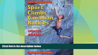 Big Deals  Sport Climbs in the Canadian Rockies: Sixth Edition--Updated ... AGAIN!  Best Seller