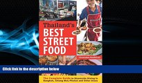 For you Thailand s Best Street Food: The Complete Guide to Streetside Dining in Bangkok, Chiang
