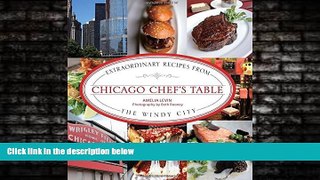 Enjoyed Read Chicago Chef s Table: Extraordinary Recipes From The Windy City